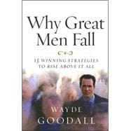 Why Great Men Fall