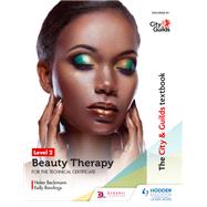 The City & Guilds Textbook Level 2 Beauty Therapy for the Technical Certificate