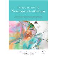 Introduction to Neuropsychotherapy: Guidelines for Rehabilitation of Neurological and Neuropsychiatric Patients Throughout the Lifespan