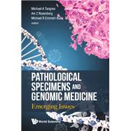 Pathological Specimens and Genomic Medicine