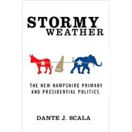 Stormy Weather The New Hampshire Primary and Presidential Politics