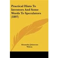 Practical Hints to Investors and Some Words to Speculators