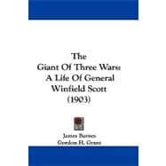 Giant of Three Wars : A Life of General Winfield Scott (1903)