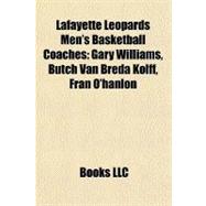 Lafayette Leopards Men's Basketball Coaches : Gary Williams, Butch Van Breda Kolff, Fran O'hanlon