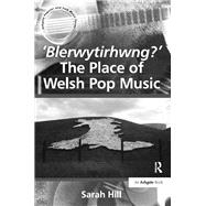 'Blerwytirhwng?' The Place of Welsh Pop Music