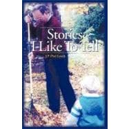 Stories I Like to Tell