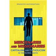 Mercenaries and Missionaries