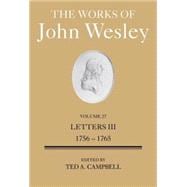 The Works of John Wesley: Letters III (1756-1765)