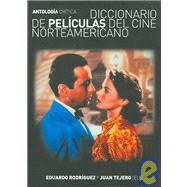 Diccionario de peliculas del cine Norteamericano/ Dictionary of North American Movie Films