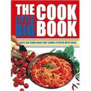 The Little Big Cook Book; The Bite Size Cook Book That Comes Stuffed with Ideas