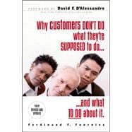 Why Customers Don't Do What They're Supposed To and What To Do About It
