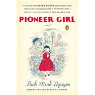 Pioneer Girl A Novel