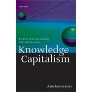 Knowledge Capitalism Business, Work, and Learning in the New Economy