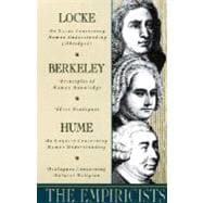 The Empiricists Locke: Concerning Human Understanding; Berkeley: Principles of Human Knowledge & 3 Dialogues; Hume: Concerning Human Understanding & Concerning Natural Religion