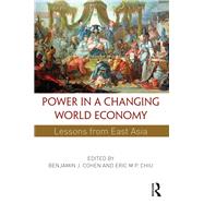 Power in a Changing World Economy: Lessons from East Asia