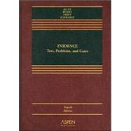 Evidence : Text, Problems, and Cases