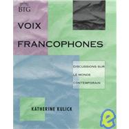 Voix Francophones: Discussions Sur Le Monde Contemporrain : Content-Driven Conversation and Composition in French