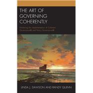 The Art of Governing Coherently Mastering the Implementation of Coherent Governance® and Policy Governance®