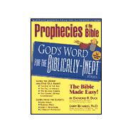 Prophecies of the Bible: God's Word for the Biblically-Inept