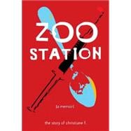 Zoo Station The Story of Christiane F.,9781936976225