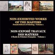 Non-Exhibited Works of the Masters - French School of Painting -