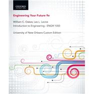 Engineering Your Future ENGR 1000 University of New Orleans Custom Edition