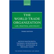 The World Trade Organization Law, Practice, and Policy