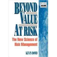 Beyond Value at Risk The New Science of Risk Management