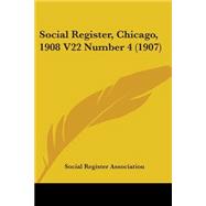 Social Register, Chicago, 1908 V22 Number