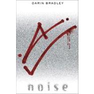 Noise A Novel