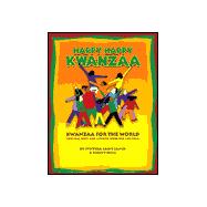 Happy, Happy Kwanzaa! : Kwanzaa for the World with Book and Crayons