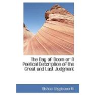 The Day of Doom or a Poetical Description of the Great and Last Judgment