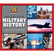 This Day in U.S. Military History 2011 Calendar