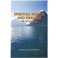 Spiritual Health and Healing: The Art of Living