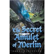 The Secret Amulet of Merlin