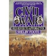 The Civil War: A Narrative Volume 3: Red River to Appomattox