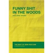 Funny Shit in the Woods and Other Stories