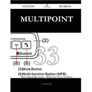 Multipoint 33 Success Secrets - 33 Most Asked Questions On Multipoint - What You Need To Know