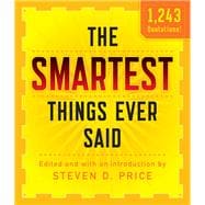 The Smartest Things Ever Said, New and Expanded