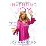 Inventing Joy Dare to Build a Brave & Creative Life