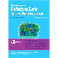 Developing as a Reflective Early Years Professional A Thematic Approach