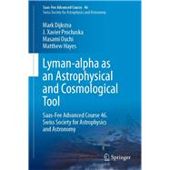Lyman-alpha As an Astrophysical and Cosmological Tool