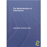 The Medicalization of Cyberspace