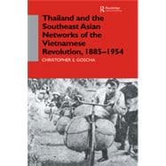 Thailand and the Southeast Asian Networks of the Vietnamese Revolution, 1885-1954