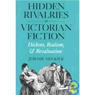 Hidden Rivalries in Victoria Fiction