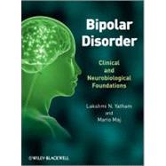 Bipolar Disorder : Clinical and Neurobiological Foundations