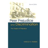 Peer Prejudice and Discrimination