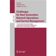 Challenges for Next Generation Network Operations and Service Management: 11th Asia-Pacific Network Operations and Management Symposium, Apnoms 2008, Beijing, China, October 22-24, 2008, Proceedings