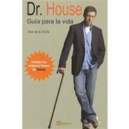 Dr. House, Guia para la Vida : Incluye las Mejores Frases del Medico Mas Tosco de la Television