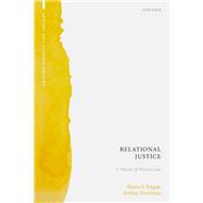 Relational Justice A Theory of Private Law